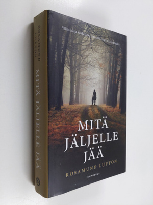 Rosamund Lupton : Mitä jäljelle jää