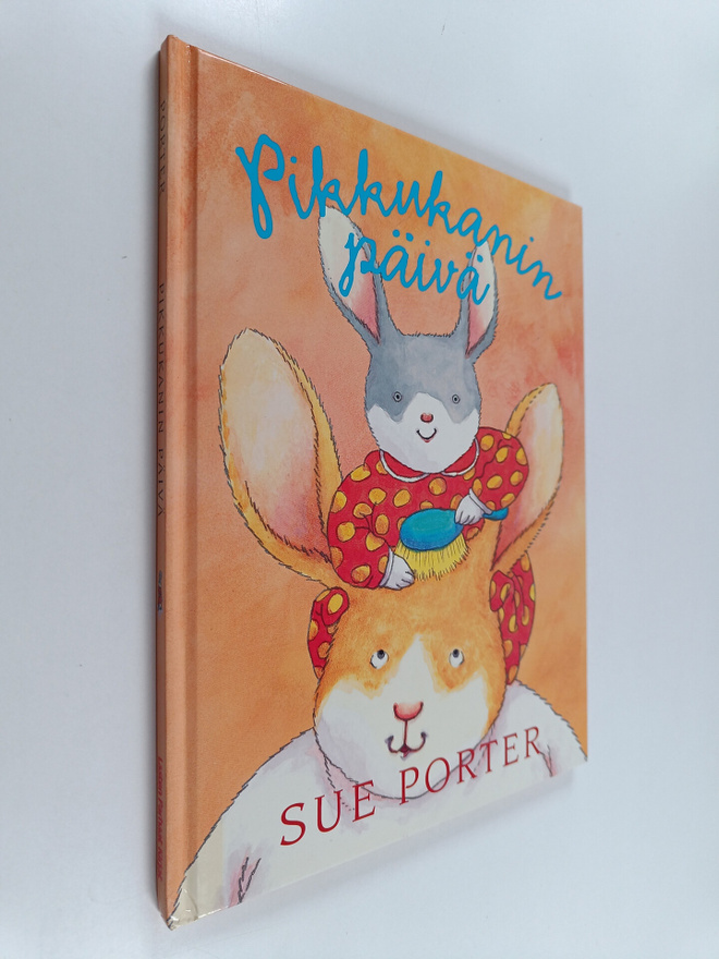 Sue Porter : Pikkukanin päivä