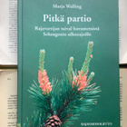 Pitkä partio: Rajavalvonnan taival havumetsistä Schengenin.. - pikkukuva 1