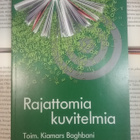 Kiamars Baghbani (toim.) - Rajattomia kuvitelmia (nid.) - pikkukuva 1