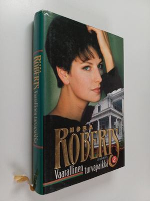 Nora Roberts : Vaarallinen turvapaikka 2