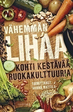 Hanna Mattila (toim.): Vähemmän lihaa