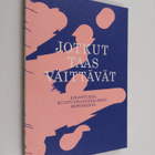 Jotkut taas väittävät: kirjoituksia kulttuurijournalismin... - pikkukuva 1