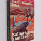 Ernest Thompson Seton : Kalliovuorten kuningas - pikkukuva 1