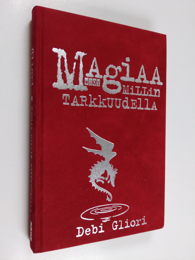 Debi Gliori : Magiaa millin tarkkuudella