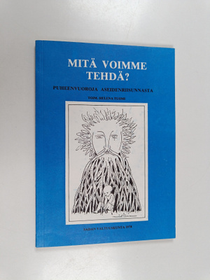 Helena (toim.) Tuomi : Mitä voimme tehdä : puheenvuoroja ...