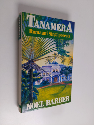Noel Barber : Tanamera 1