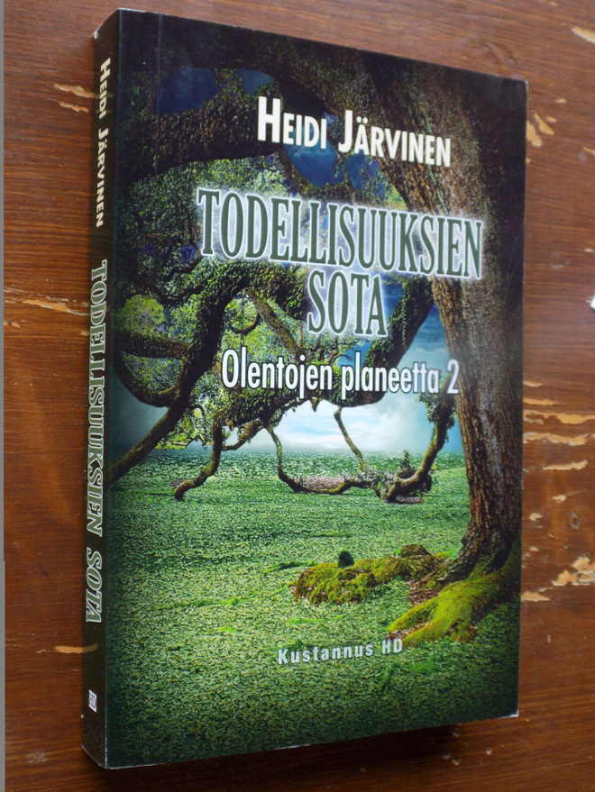Heidi Järvinen:  TODELLISUUKSIEN SOTA