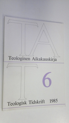 Teologinen aikakauskirja 6/1985