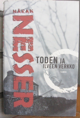 Håkan Nesser: Toden ja ilveen verkko, Tammi 1999. 1p. 272 s.