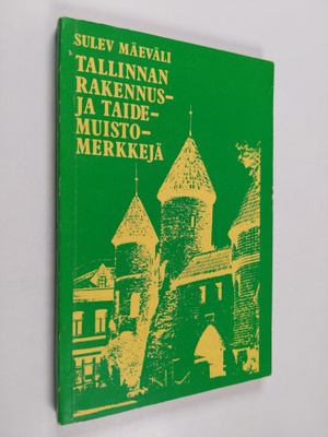 Sulev Mäeväli : Tallinnan rakennus- ja taidemuistomerkkejä