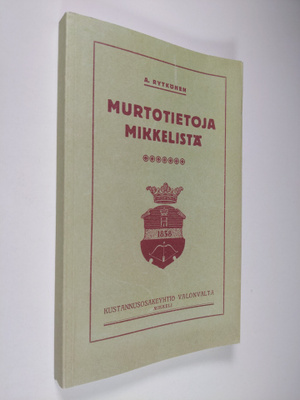 Antti Rytkönen : Murtotietoja Mikkelistä