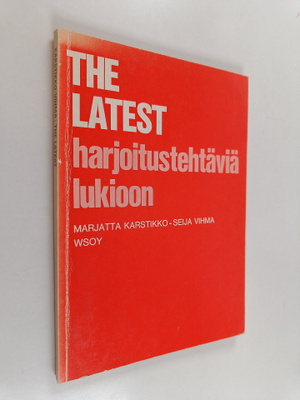 Marjatta Karstikko : The latest : harjoitustehtäviä lukioon