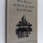 Mika Waltari : Surun ja ilon kaupunki - pikkukuva 1