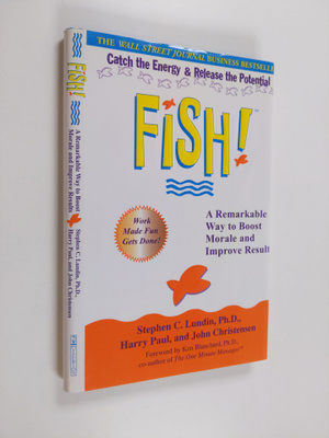 Stephen C. Lundin ym. : Fish: A Proven Way to Boost Moral...
