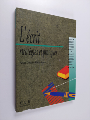 Aline Gohard-Radenkovic : L'ecrit, strategies et pratiques