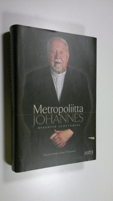 Lasse (kirj.) Virtanen : Bysantin luottomies : metropolii...