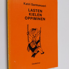 Katri Sarmavuori : Lasten kielen oppiminen - pikkukuva 1