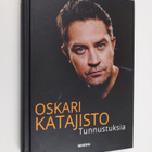 Oskari Katajisto : Oskari Katajisto : Tunnustuksia - pikkukuva 1