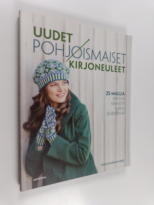 Susan Anderson-Freed : Uudet pohjoismaiset kirjoneuleet :...