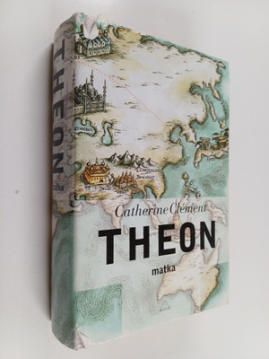 Catherine Clement : Theon matka