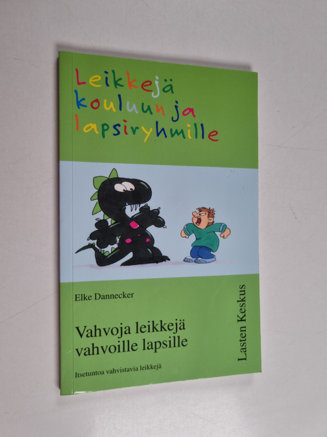 Elke Dannecker : Leikkejä kouluun ja lapsiryhmille - Vahv...