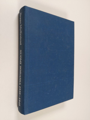 Seppo Myllyniemi : Suomi sodassa 1939-1945