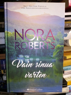 Nora Roberts : Vain sinua varten ( 1p. 2018) SIS POSTIKULU