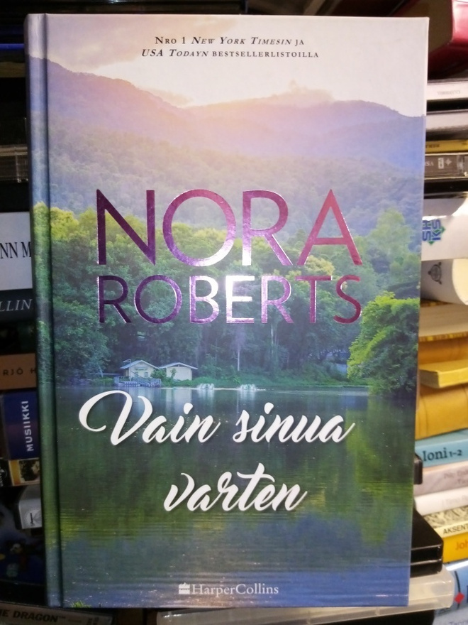 Nora Roberts : Vain sinua varten ( 1p. 2018) SIS POSTIKULU