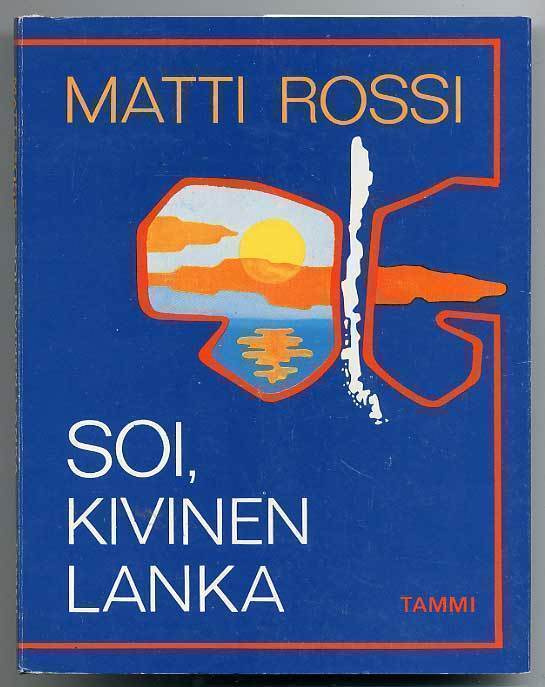 Matti Rossi: Soi, kivinen lanka (1974)