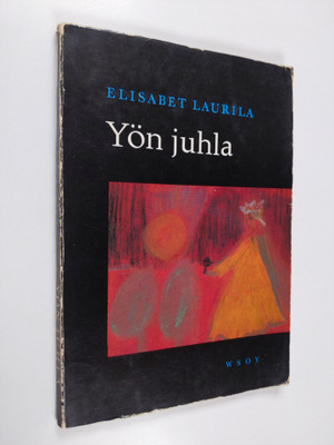 Elisabet Laurila : Yön juhla : runoja