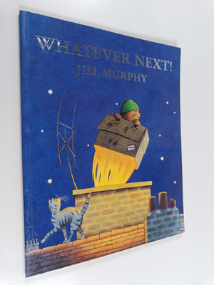 Jill Murphy : Whatever Next!