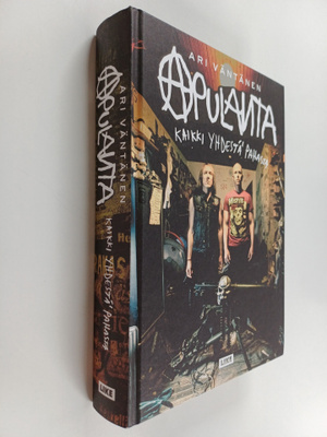 Ari Väntänen : Apulanta : kaikki yhdestä pahasta