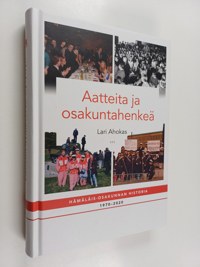 Lari Ahokas : Aatteita ja osakuntahenkeä