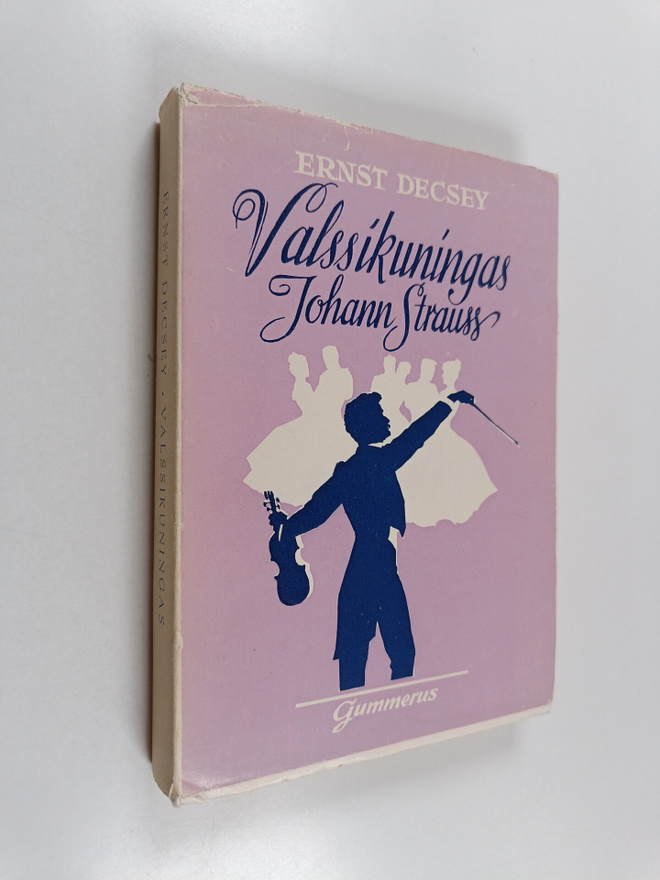 Ernst Decsey : Valssikuningas Johann Strauss