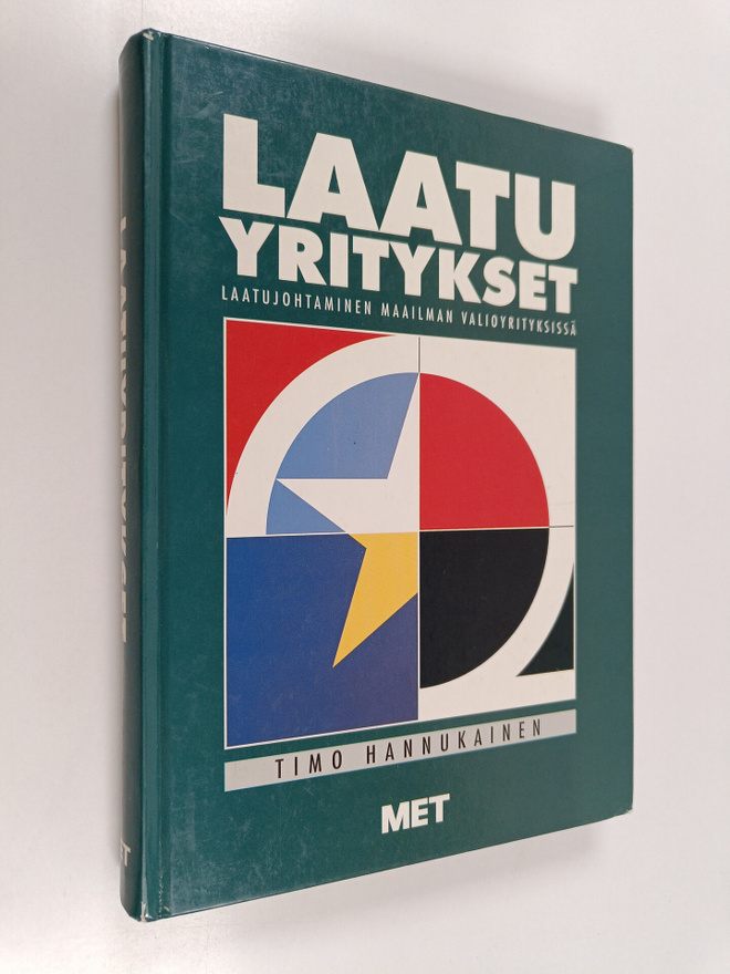 Timo Hannukainen : Laatuyritykset : laatujohtaminen maail...