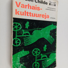 Gordon Childe : Varhaiskulttuureja - pikkukuva 1