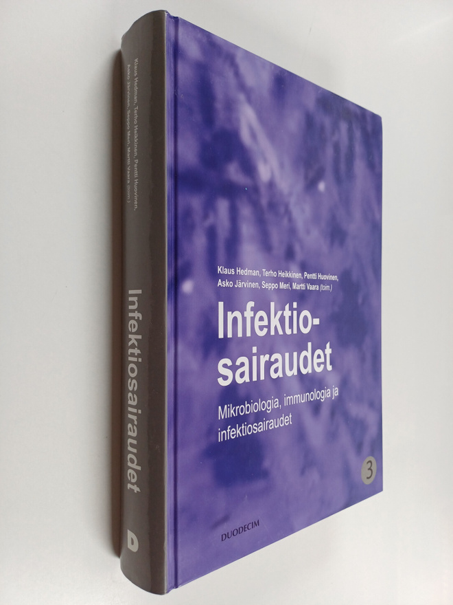 Klaus Hedman : Infektiosairaudet 3 : Mikrobiologia, immun...