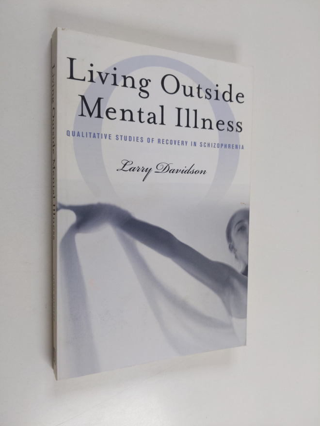 Larry Davidson : Living Outside Mental Illness - Qualitat...