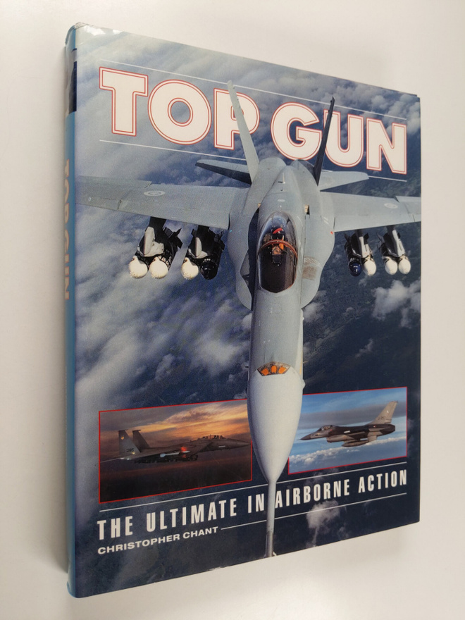 Christopher Chant : Top gun : the ultimate in airborne ac...