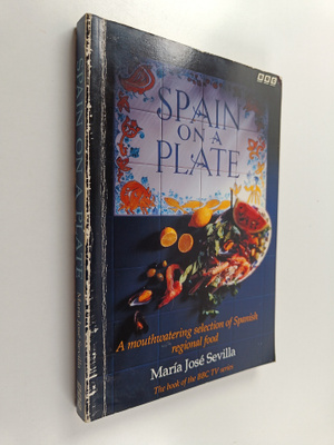Maria Jose Sevilla : Spain on a Plate - A Mouthwatering S...