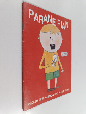 Parane pian : pikkuväen hoito-opas a:sta y:hyn