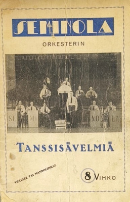Seminola orkesterin tanssisävelmiä. 8. vihko / 1938