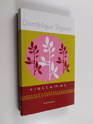 Dominique Sigaud : Viattomat