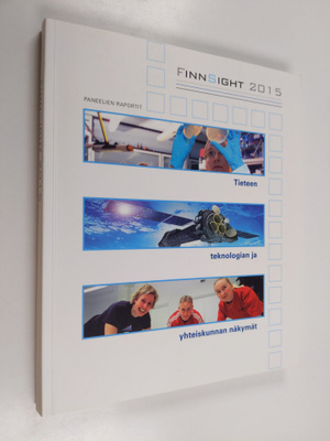 FinnSight 2015 : tieteen teknologian ja yhteiskunnan näky...