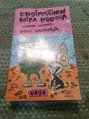 Esko Valtaoja: Ensimmäinen koira kuussa -kootut kolumnit-