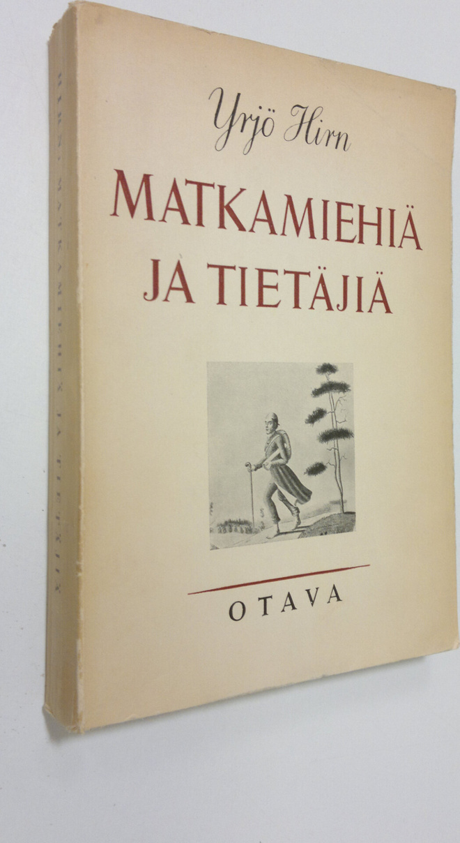 Yrjö Hirn : Matkamiehiä ja tietäjiä : tutkielmia suomalai...