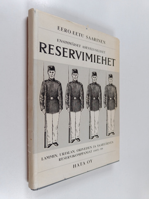 Eero-Eetu Saarinen : Ensimmäiset asevelvolliset reservimi...