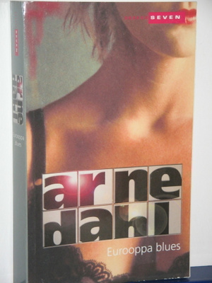 Arne Dahl : Eurooppa blues