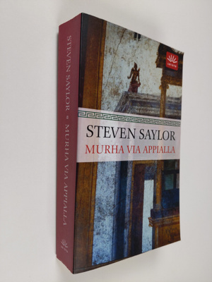 Steven Saylor : Murha Via Appialla
